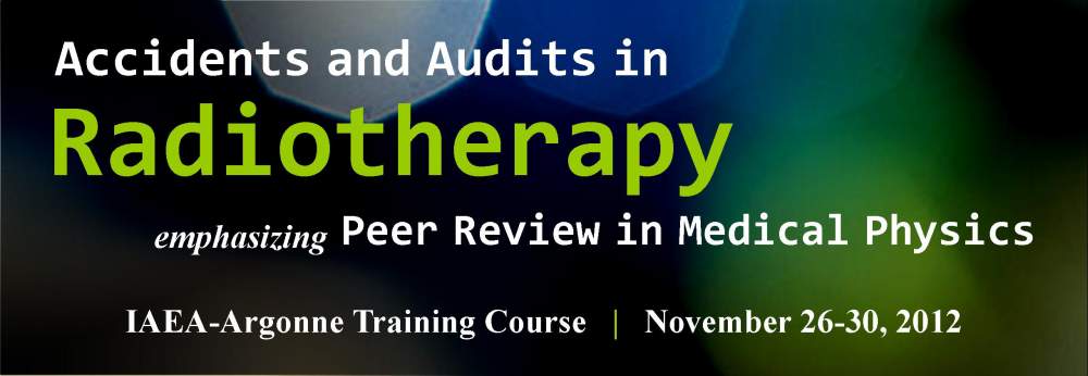 A7 Regional (AFRA) Training Course on Accidents and Audits in Radiotherapy with an emphasis on Peer Review (Internal Auditing) in Medical Physics